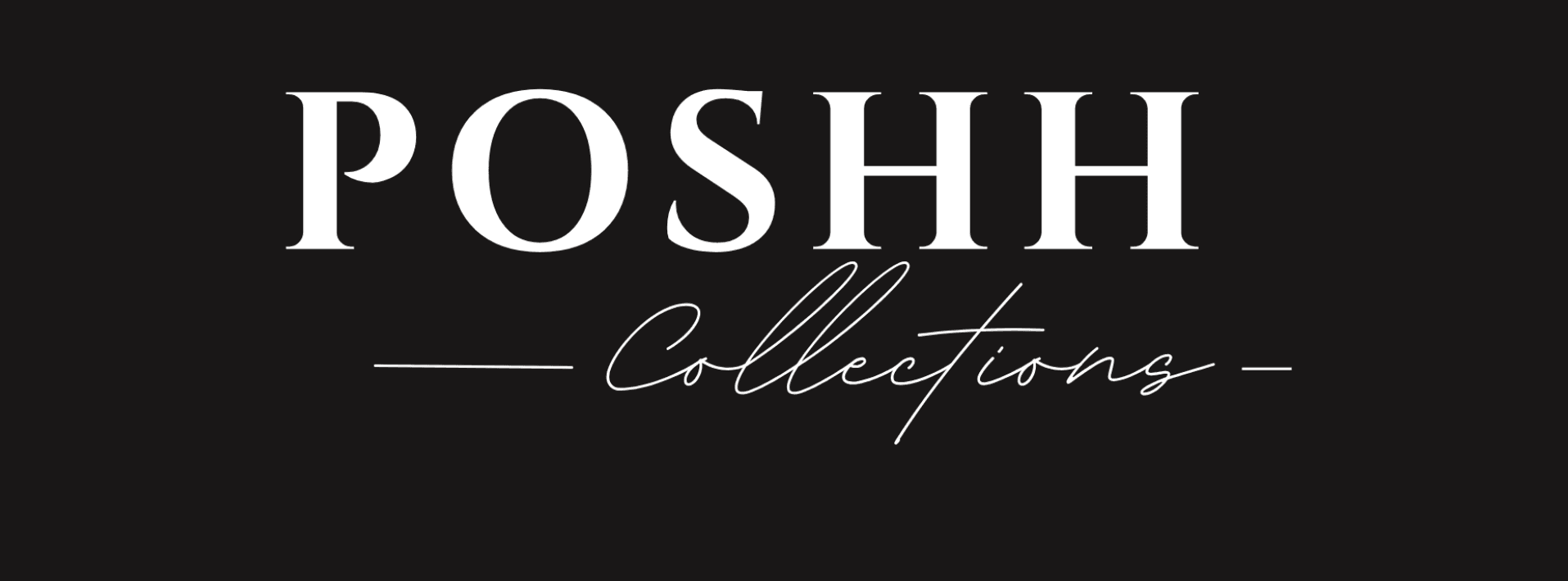 POSHH Collections